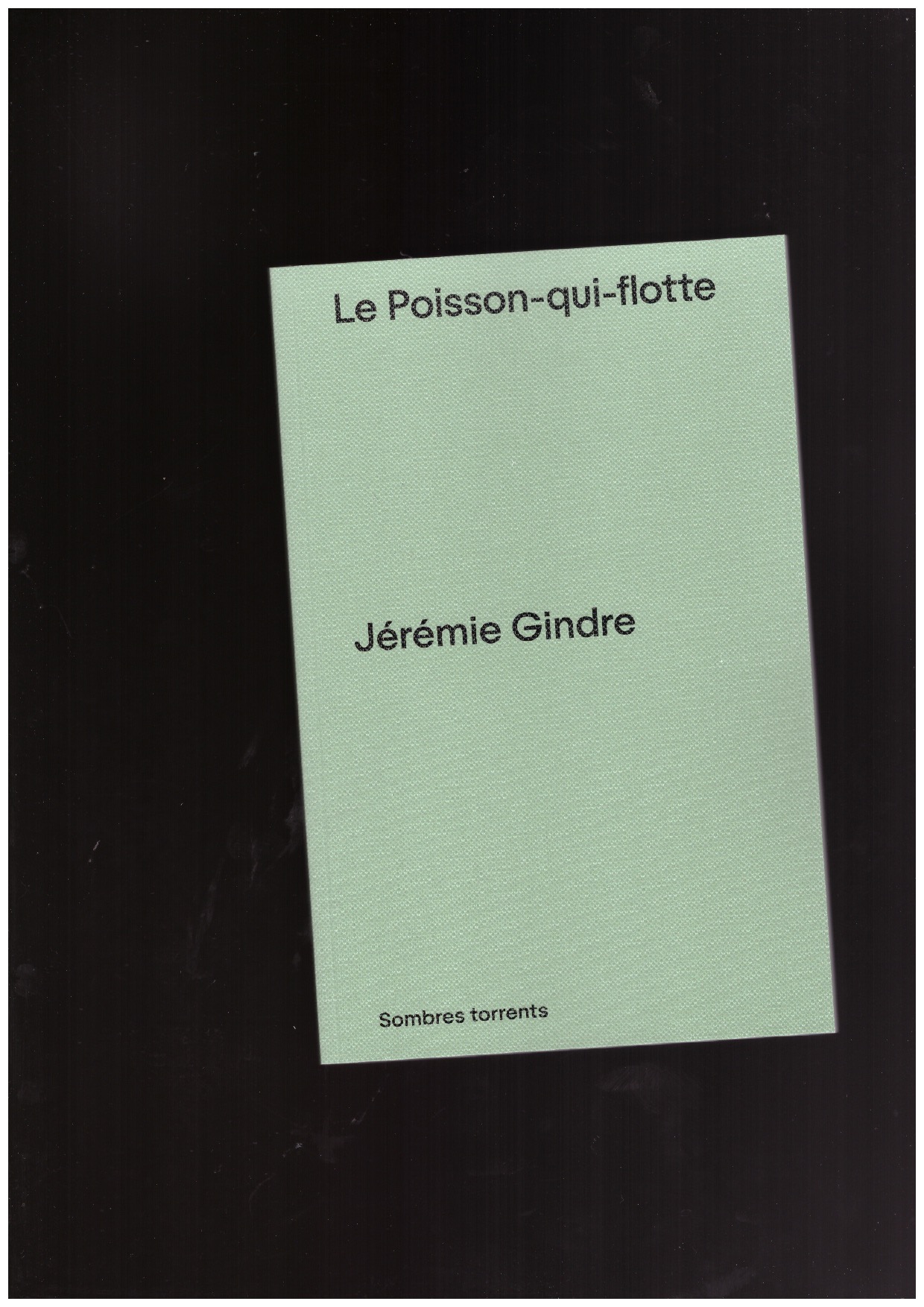 GINDRE, Jérémie - Le Poisson-qui-flotte